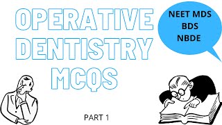 OPERATIVE DENTISTRY IMPORTANT MCQS PART1 I BDS I NEET MDS I PRACTICE QUESTIONS FOR DENTAL STUDENTS [upl. by Wie775]