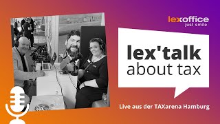 lextalk about tax 74 LivePodcast aus der TAXarena Hamburg [upl. by Nivak268]