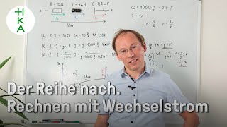 Die REIHENSCHALTUNG  Rechenbeispiel Wechselstromtechnik  Elektrotechnik  Wechselstrom  EIT  HKA [upl. by Naoma]