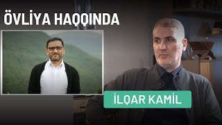 İlqar Kamil Kostyumlu övliya haqqında  Bizim çardaq [upl. by Arata940]