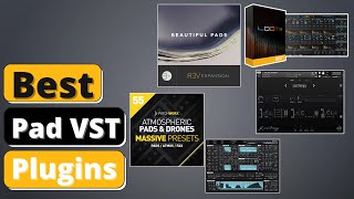 Best Pad VST – 5 Best Pad VST Plugins Of 2021 [upl. by Eisak]