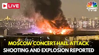 Moscow Concert Attack Live Updates  Shooting and Fire Reported as Crowd Seen Fleeing Russia IN18L [upl. by Ycniuqal]