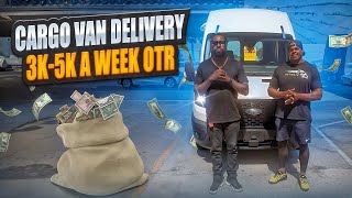 CARGO VAN DELIVERY 3K 5K A WEEK OTR [upl. by Lovering425]