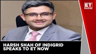 Outlook On Order Inflows  Harsh Shah Of IndiGrid  ET NOW  Business News [upl. by Trev]