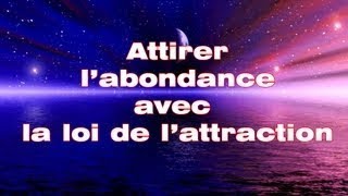 Attirer lABONDANCE avec la Loi de lAttraction [upl. by Trula60]