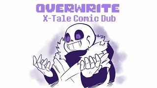 Overwrite  X Tale Comic Dub [upl. by Accemahs]