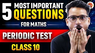 5 Most important Questions for Maths Periodic Test class 10 [upl. by Buddie]