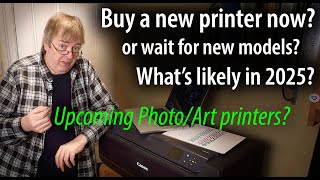 Should you buy a printer now or wait Whats new for 2025 Canon amp Epson photo and artwork printing [upl. by Atteiluj]