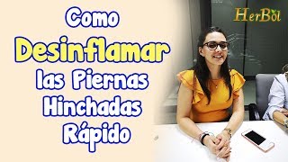 4 Remedios Caseros para Desinflamar las Piernas Hinchadas Rapido │Naturismo Herbol Radio [upl. by Kamillah231]