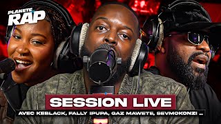 SESSION LIVE avec Keblack Fally Ipupa Gaz Mawete Emmaa Kulturr amp SevMokonzi  PlanèteRap [upl. by Lledo460]