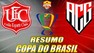 AtléticoGO vence o União por 3 a 1 e passa para à segunda fase da Copa do Brasil [upl. by Theis]