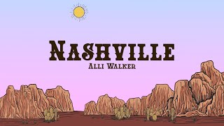 Alli Walker  Nashville Lyrics [upl. by Soll]