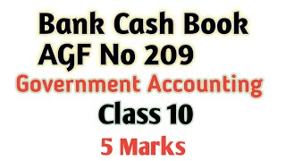 Bank Cash Book AGF No 209Class 10 amp 11Government AccountingAG TV5 Marks [upl. by Sirdna422]