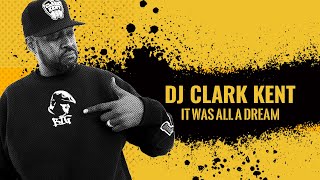 DJ Clark Kent  It was all a dream [upl. by Casie]