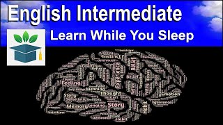 Learn English Words while you sleep and Improve Vocabulary Intermediate [upl. by Hearsh]