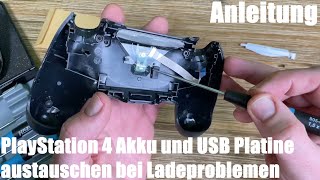 PlayStation 4 Akku und USB Platine austauschen bei Ladeproblemen  DualShock 4 Wireless Controller [upl. by Eahcim469]