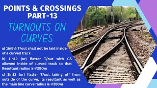 POINTS amp CROSSINGS PART13 quotTURNOUTS ON CURVESquot बिंदु एवं चौराहे भाग13 quotघुमाव पर मोड़quot [upl. by Sokim]