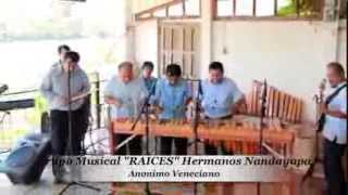 Anónimo Veneciano Grupo Musical quotRaicesquot Hermanos Nandayapa [upl. by Eulau]