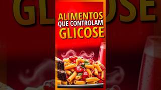 👆Glicose Fora de Controle Alimentos Que Você Deveria Comer [upl. by Naletak944]