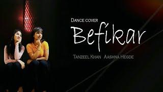 Befikar  Dance Cover  Tanzeel Khan amp Aashna Hegde ShettyDuplets [upl. by Kcorb]