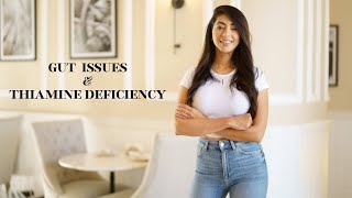 Gut Issues amp Thiamine Deficiency [upl. by Perusse]