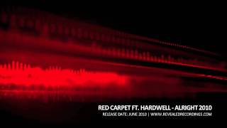 Red Carpet ft Hardwell  Alright 2010 [upl. by Abernathy]