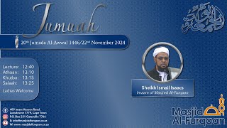 Sheikh Ismail Isaacs JUmuah 20 Jumada AlAwwal 144622 November 2024 [upl. by Glynnis960]