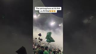 Al Ahli vs Al Hilal CRAZY atmosphere🤯🇸🇦 [upl. by Halvaard]