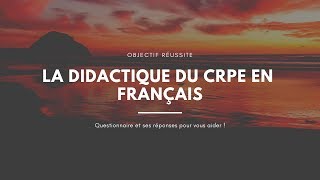 CRPE Toute la didactique du Français en questionsréponses [upl. by Amiarom]