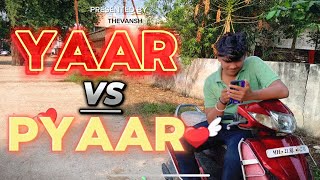 Yaar VS Pyaar  Video Soon  comedy video  TheVanshVine [upl. by Arnon]