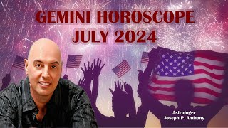 Gemini Horoscope July 2024  Astrologer Joseph P Anthony [upl. by Siugram883]