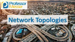 Network Topologies  CompTIA Network N10007  15 [upl. by Kasevich]