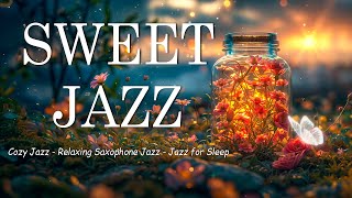 Sweet Saxophone Jazz Music  Smooth Piano Jazz BGM  Relaxing Background Music for SleepChillWork [upl. by Nnauol]