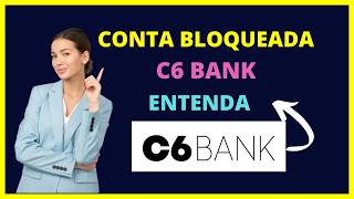 Conta bloqueada c6 bank o que fazer [upl. by Mackey]