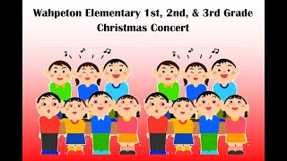 Wahpeton Elementary School Grades 1st 2nd amp 3rd Christmas Concert 12202022  930 AM [upl. by Just]