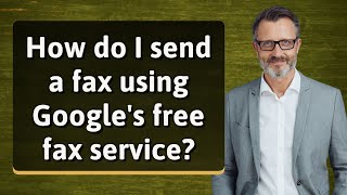 How do I send a fax using Googles free fax service [upl. by Eellehs22]