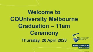 CQUniversity 2023 11am Melbourne Graduation [upl. by Etteval]