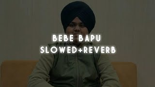 BEBE BAPU  SLOWEDREVERB BY Harshlikhariofficial2007 [upl. by Atiuqad]