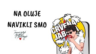 CRVENA JABUKE NA OLUJE NAVIKLI SMO [upl. by Sheryl68]