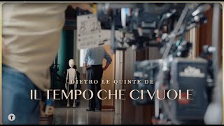 IL TEMPO CHE CI VUOLE di Francesca Comencini  Backstage Short [upl. by Vivyan762]