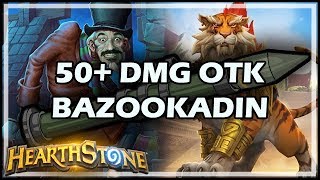 50 DMG OTK BAZOOKADIN  Rastakhan’s Rumble Hearthstone [upl. by Trebliw]