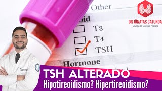 TSH alterado  O que pode ser Hipotireoidismo Hipertireoidismo [upl. by O'Meara]