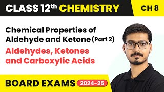 Chemical Properties of Aldehyde and Ketone Part 2  Class 12 Chemistry Chapter 8  CBSE 202425 [upl. by Nylirak]