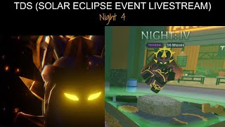 TDS SOLAR ECLIPSE EVENT Night 4 LIVESTREAM [upl. by Nyleuqaj]