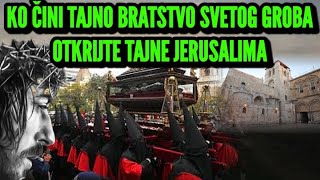 DA LI ZNATE KO ČINI MISTIČNO PRAVOSLAVNO BRATSTVO SVETOG GROBA OTKRIJTE TAJNE JERUSALIMA [upl. by Steffen929]