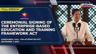 Ceremonial Signing of the EnterpriseBased Education and Training Framework Act Speech 11072024 [upl. by Goran]