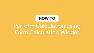 Perform Calculation Using Form Calculation Widget [upl. by Natale979]