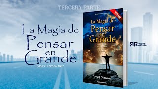 LA MAGIA DE PENSAR EN GRANDE  P3  ABAudioLibros [upl. by Brand]