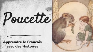 Poucette  Apprendre le Francais avec des Histoires [upl. by Sachs]