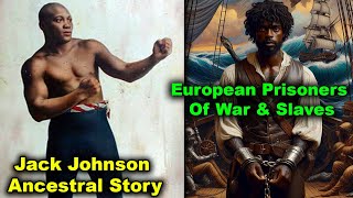 Jack Johnson Boxer Says His Family Came As First Settlers NC  European Prisoners of War amp Slaves [upl. by Letsirk]